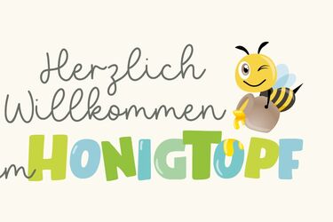 Herzlich Willkommen im Honigtopf